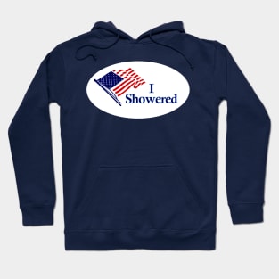 I Showered - Voting Sticker Design Hoodie